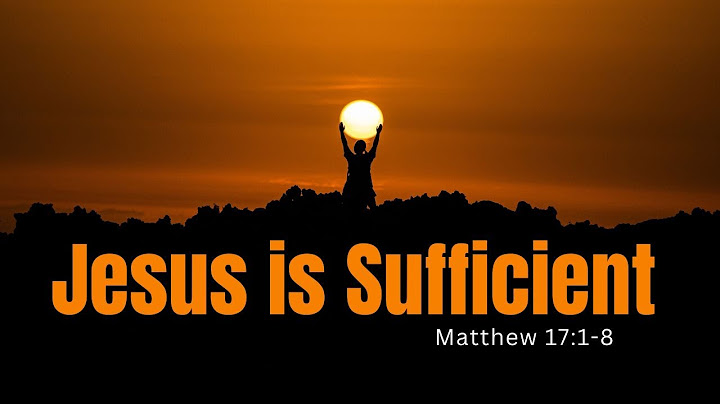 Jesus is Sufficient