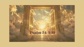 Psalm 24:1-10
